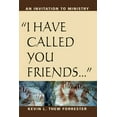 thumbnail image 1 of Pre-Owned I Have Called You Friends: An Invitation to Ministry (Paperback) 0898694264 9780898694260, 1 of 1