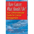 thumbnail image 1 of Pre-Owned I Have Cancer: What Should I Do?: Your Orthomolecular Guide for Cancer Management (Hardcover) 168162737X 9781681627373, 1 of 1
