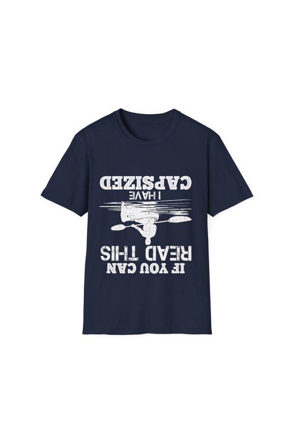 I Have Capsized Kayaking Kayaker Boating Lover Kayak TShirt