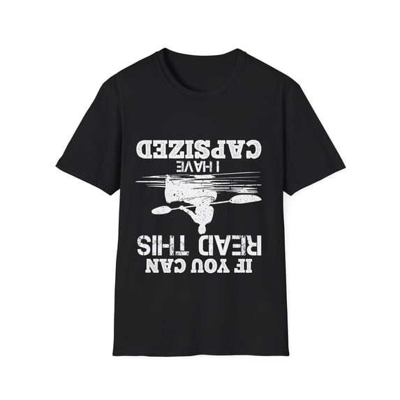 I Have Capsized Kayaking Kayaker Boating Lover Kayak TShirt