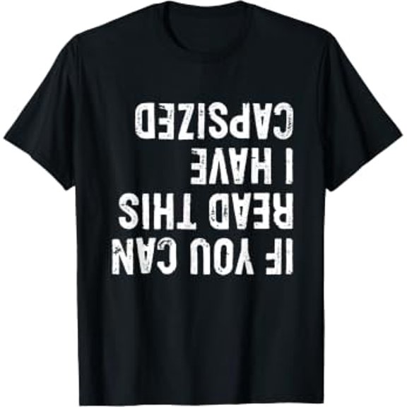 I Have Capsized Sailboat Boat Sailing Boating T-Shirt