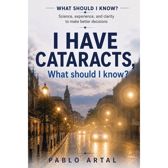 I Have Cataracts, What Should I Know?, (Paperback)