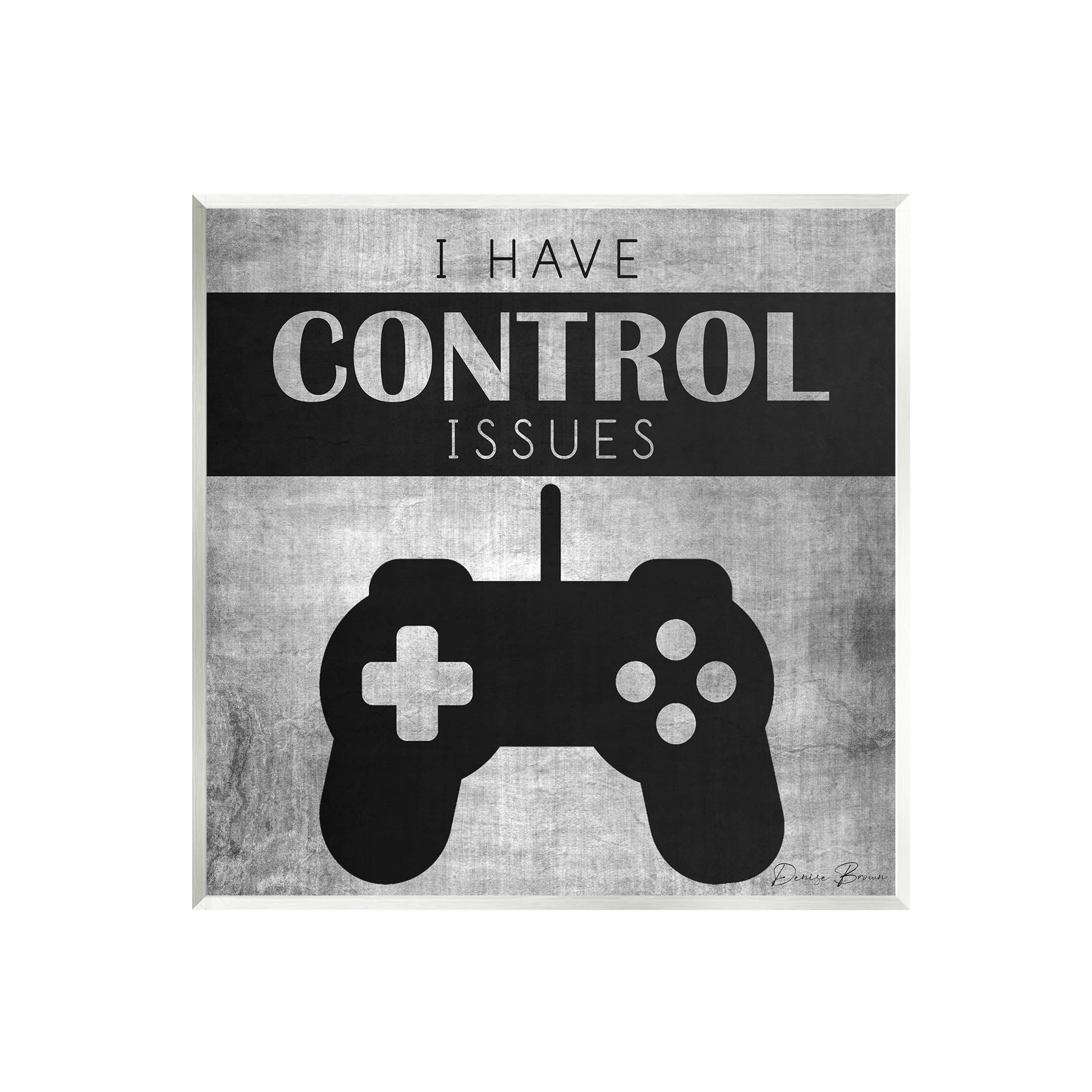I Have Control Issues Gaming Phrase Art for Kids Graphic Art Unframed Art Print Wall Art