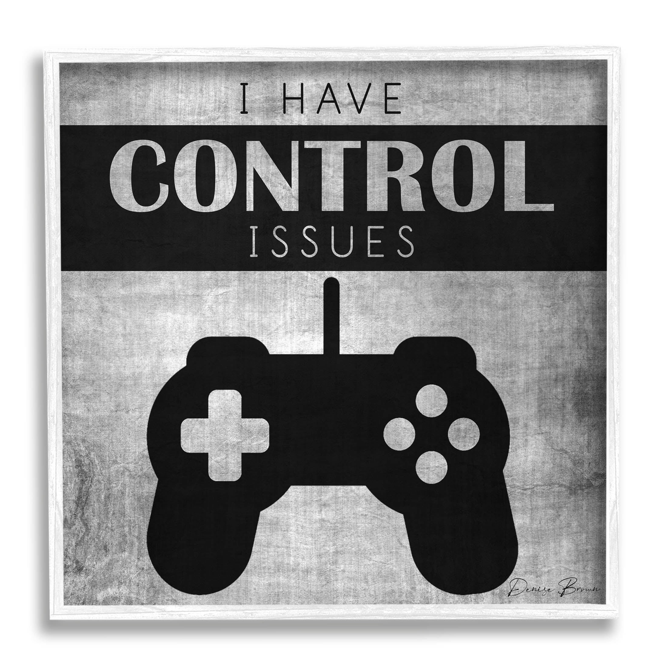 I Have Control Issues Gaming Phrase Art for Kids Graphic Art White Framed Art Print Wall Art
