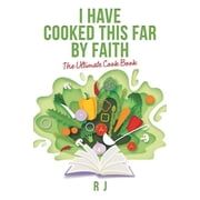 I Have Cooked This Far by Faith The Ultimate Cook Book, Paperback