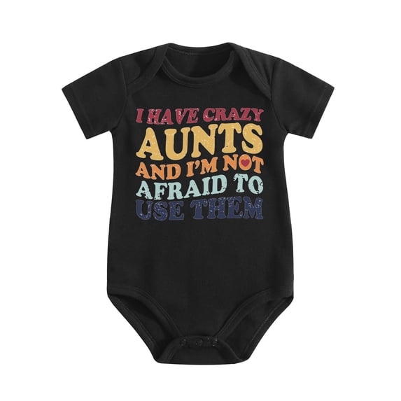 I Have Crazy Aunts Best Auntie Ever Baby Bodysuit Newborn Infant Romper Black-style 3-6M