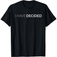 thumbnail image 1 of I Have Decided Christian WAter Baptism T-Shirt, 1 of 3