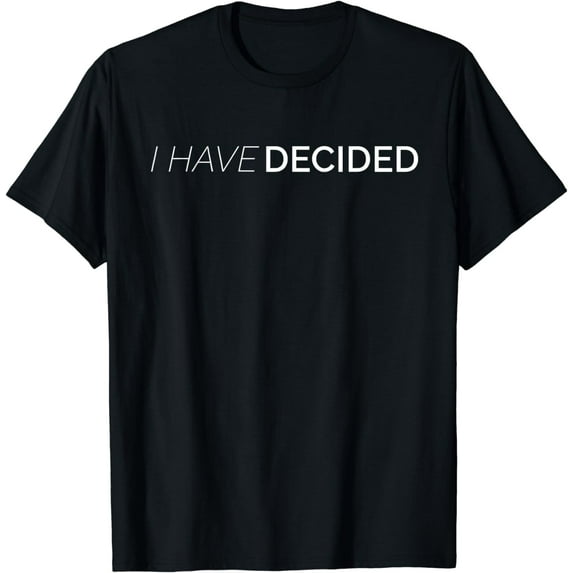 I Have Decided Christian WAter Baptism T-Shirt