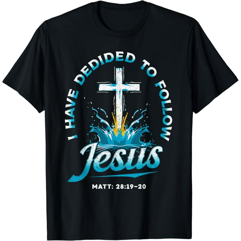 Where Was Jesus Baptized T-Shirt Where Was Jesus Baptized T-Shirt