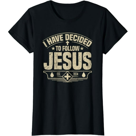 I Have Decided To Follow Jesus Design for the Baptized into T-Shirt
