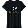 thumbnail image 1 of I Have Everything I Need I Am Everything Couples Matching T-Shirt, 1 of 5