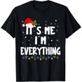 thumbnail image 1 of I Have Everything I Want For Christmas Its Me I'm Everything T-Shirt, 1 of 5