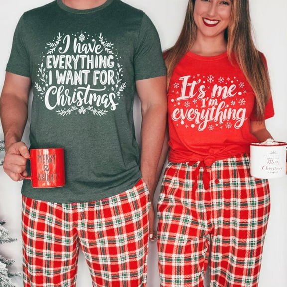I Have Everything I Want For Christmas Shirt, Funny Christmas Matching Shirts, Matching Xmas Shirt, Kid, Adult Size, Juvora Life