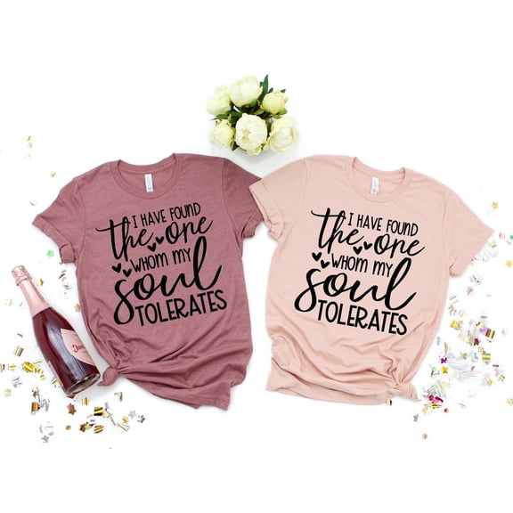 I Have Found The One Whom My Soul Tolerates Shirt, Love'S Day Shirt, Cute Love Shirt, Love Day Gift, Love Shirts For Woman