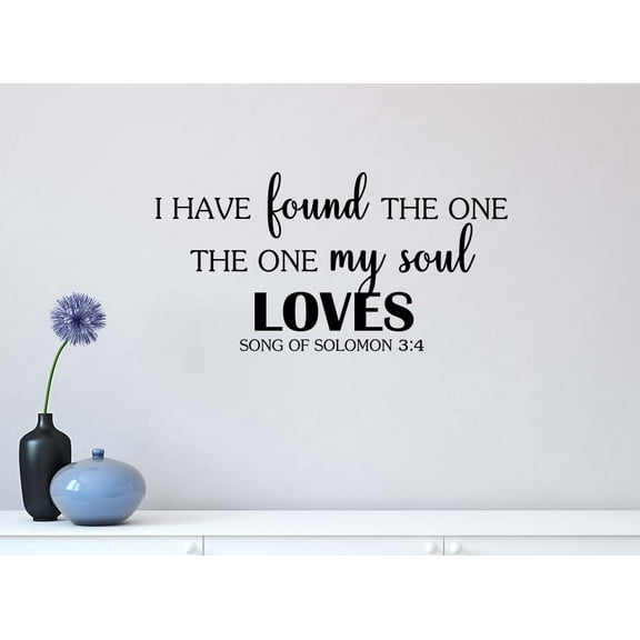 I Have Found The one My Soul Loves 23 x 10 Vinyl Wall Art Psalm 4:8 Quote Religious Decal Sticker Decor Motivational Inspirational Decorative