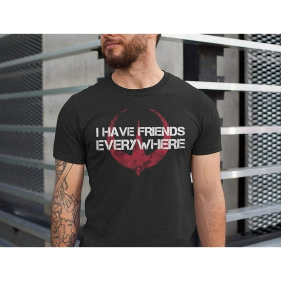 I Have Friends Everywhere Unisex Tee, Andor Inspired Shirt, Short Sleeve T-Shirt