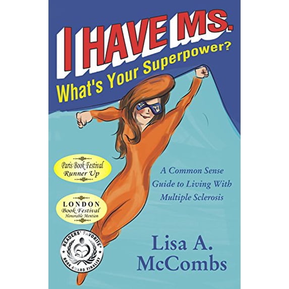 Pre-Owned I Have MS. What's Your Super Power? (Paperback) 1882658442 9781882658442