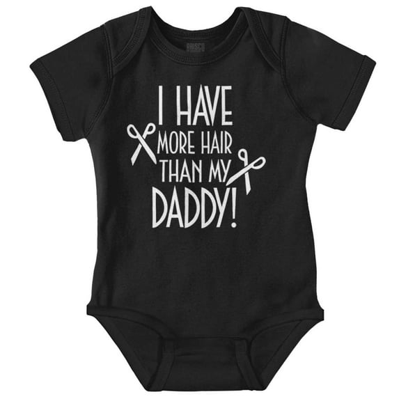 I Have More Hair Than Daddy Joke Romper Boys or Girls Infant Baby Brisco Brands 12M