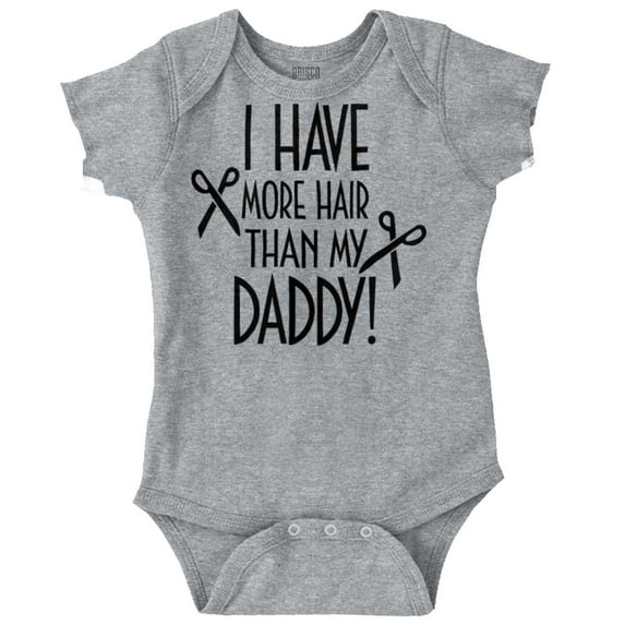 I Have More Hair Than Daddy Joke Romper Boys or Girls Infant Baby Brisco Brands 18M