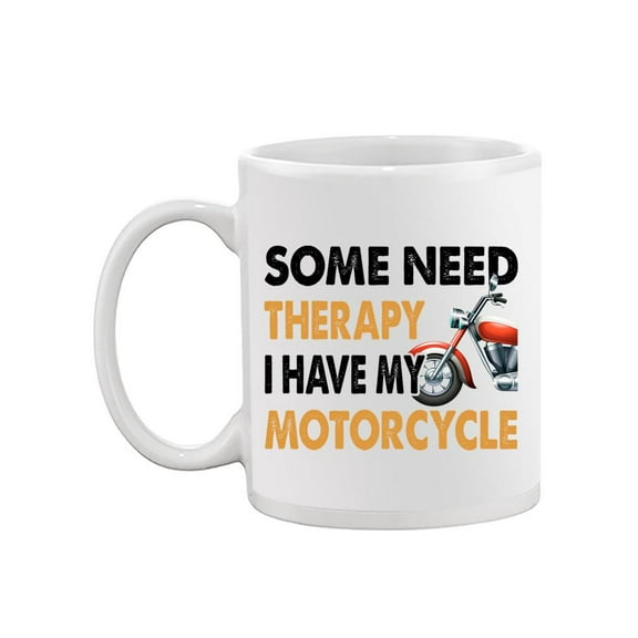 I Have My Motorcycle Mug - SPIdeals Designs,