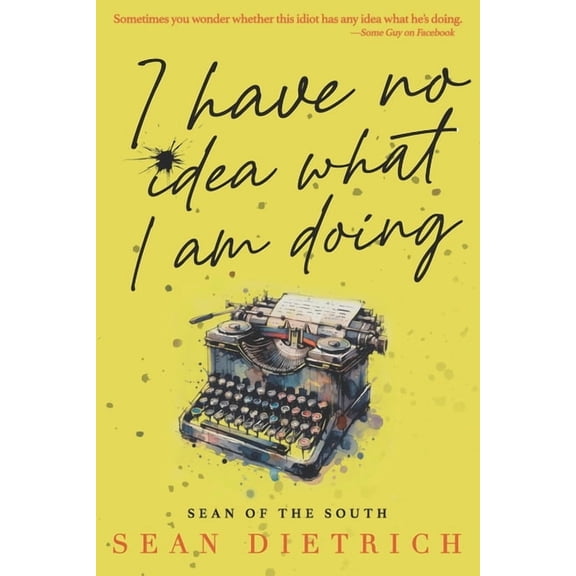 I Have No Idea What I'm Doing, (Paperback)