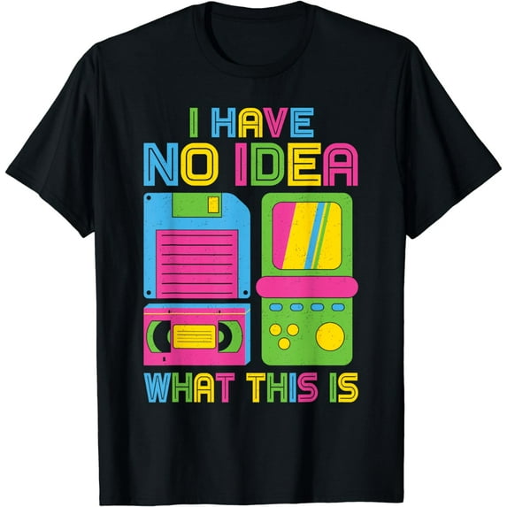 I Have No Idea What This Is Men Women Kid 70s 80s 90s Outfit T-Shirt