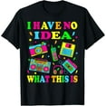 thumbnail image 1 of I Have No Idea What This Is Men Women Kids 70s 80s 90s Funny T-ShirtMen and women, Black T-shirt, size: Extra large, 1 of 4