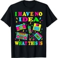 thumbnail image 1 of I Have No Idea What This Is Men Women Kids 70s 80s 90s Funny T-Shirt, 1 of 2