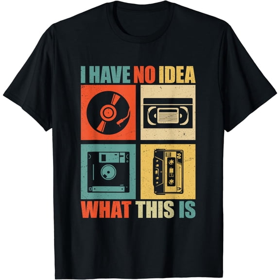 I Have No Idea What This Is Men Women Kids 70s 80s 90s T-Shirt