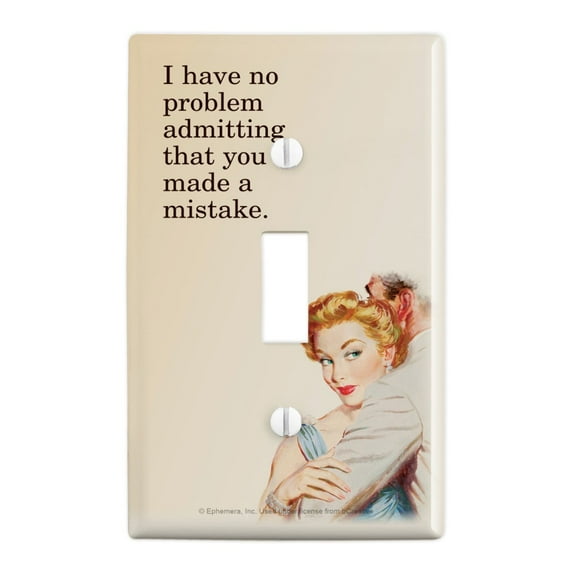 I Have No Problem Admitting That You Made a Mistake Funny Humor Plastic Wall Decor Toggle Light Switch Plate Cover