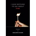 thumbnail image 1 of I Have Nothing to Say about Fire, (Paperback), 1 of 2