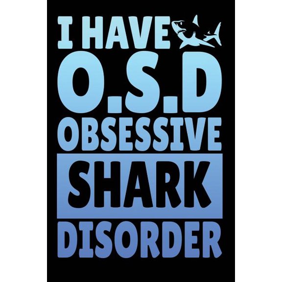 I Have O.S.D Obsessive Shark Disorder (Paperback)