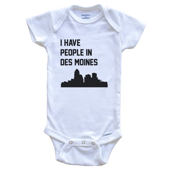 I Have People In Des Moines Iowa Skyline Baby Bodysuit, 0-3 months white