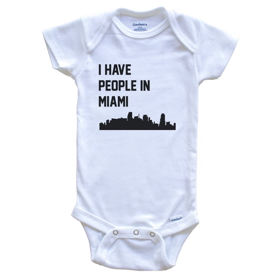I Have People In Miami Florida Skyline Baby Bodysuit, 6-9 months white