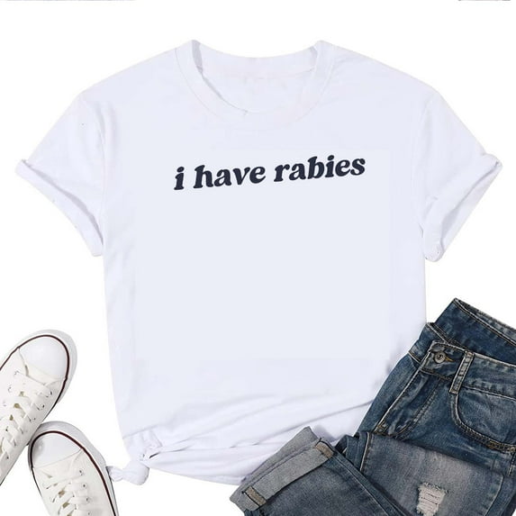 I Have Rabies Funny Women's T-Shirt – Unisex Graphic Tee, Crewneck Short Sleeve Casual Top