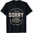 thumbnail image 1 of I Have Selective Hearing, You Weren't Selected Today - Funny T-Shirt, 1 of 3