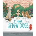 thumbnail image 1 of Pre-Owned I Have Seven Dogs (Hardcover) 0593324358 9780593324356, 1 of 1