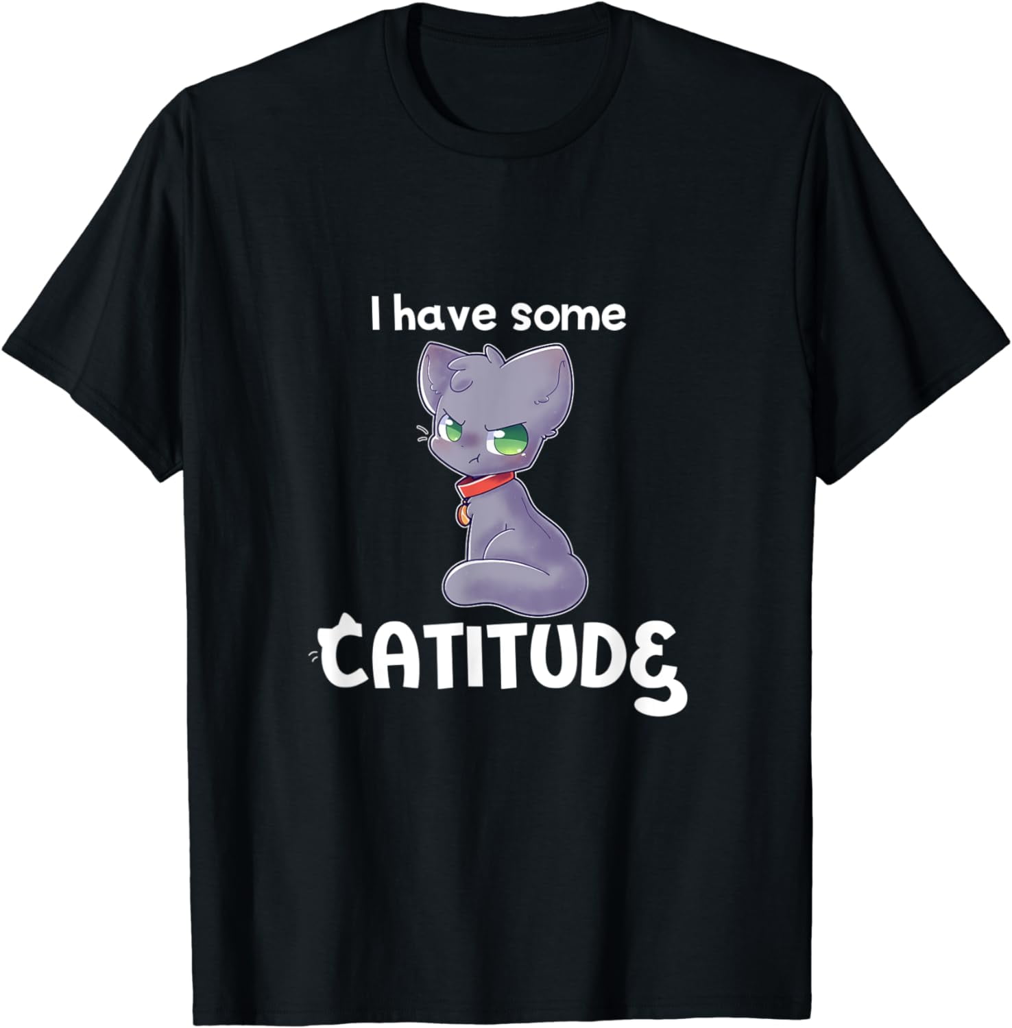 I Have Some CATITUDE Cute Kawaii Anime Cat Pun TShirt