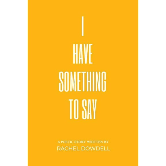 I Have Something To Say, (Paperback)