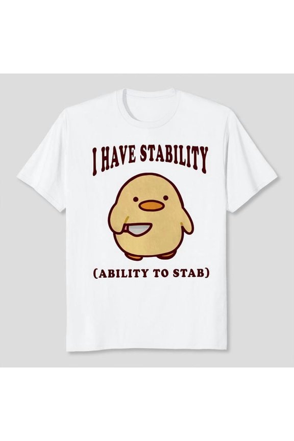 I Have Stability Ability To Stab Unisex T-Shirt