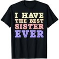 thumbnail image 1 of I Have The Best Sister Ever Vintage Retro Style Graphic Tee Family Sibling Gift Birthday Christmas Cotton Men's Women's Tee Shirt, 1 of 6