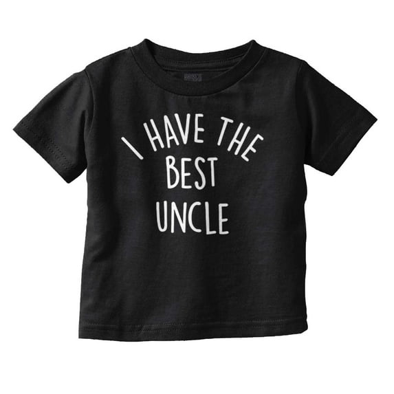 I Have The Best Uncle Adorable Toddler Boy Girl T Shirt Infant Toddler Brisco Brands 6M