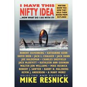 I Have This Nifty Idea ...Now What Do I Do with It?, Paperback