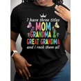 thumbnail image 1 of I Have Three Titles Mom Grandma & Great Grandma T-Shirt Women Family Gift Tee, 1 of 6