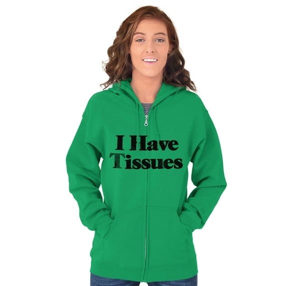 I Have Tissues Funny Emotional Empath Zip Up Hoodie Men's Women's Brisco Brands 4X