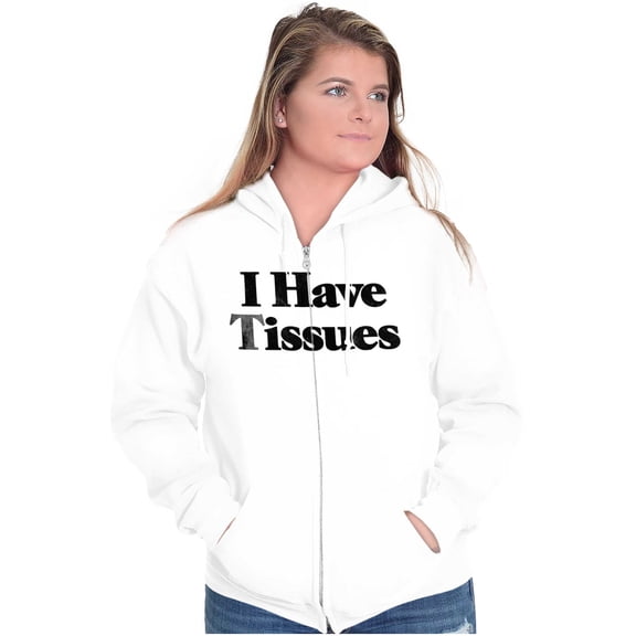 I Have Tissues Funny Emotional Empath Zip Up Hoodie Men's Women's Brisco Brands L