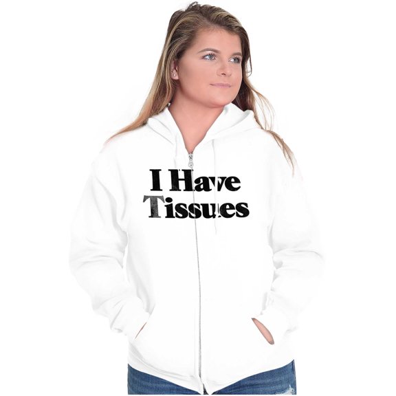 I Have Tissues Funny Emotional Empath Zip Up Hoodie Men's Women's Brisco Brands M