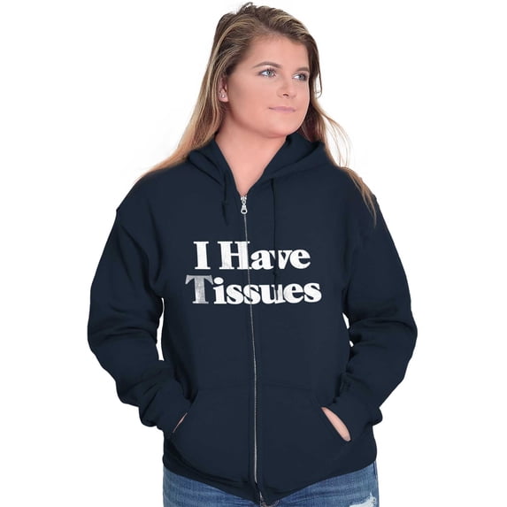 I Have Tissues Funny Emotional Empath Zip Up Hoodie Men's Women's Brisco Brands M
