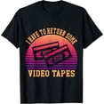 thumbnail image 1 of I Have To Return Some Video Tapes Video Cassette T-Shirt, 1 of 4