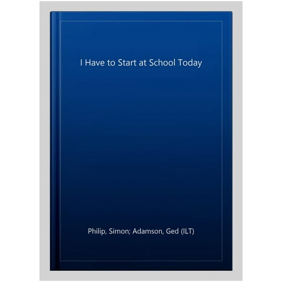 I Have To Start At School Today
